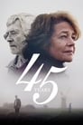 45 лет (2015) кадры фильма смотреть онлайн в хорошем качестве