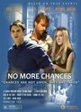 Смотреть «No More Chances» онлайн фильм в хорошем качестве