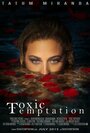 Toxic Temptation (2016) трейлер фильма в хорошем качестве 1080p