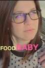 Food Baby (2015) трейлер фильма в хорошем качестве 1080p