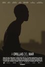 A Orillas del Mar (2016) скачать бесплатно в хорошем качестве без регистрации и смс 1080p