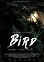 Bird (2015) трейлер фильма в хорошем качестве 1080p