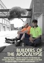 Builders of the Apocalypse (2013) скачать бесплатно в хорошем качестве без регистрации и смс 1080p