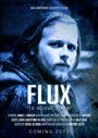 Flux (2015) кадры фильма смотреть онлайн в хорошем качестве