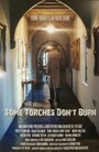 Смотреть «Some Torches Don't Burn» онлайн фильм в хорошем качестве