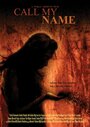 Call My Name (2013) скачать бесплатно в хорошем качестве без регистрации и смс 1080p