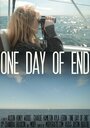 One Day of End (2015) трейлер фильма в хорошем качестве 1080p