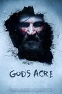 God's Acre (2015) скачать бесплатно в хорошем качестве без регистрации и смс 1080p