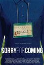 Sorry for Coming (2016) трейлер фильма в хорошем качестве 1080p