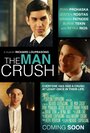 The Man Crush (2016) трейлер фильма в хорошем качестве 1080p