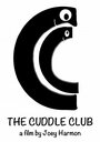 Смотреть «The Cuddle Club» онлайн фильм в хорошем качестве