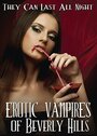 Erotic Vampires of Beverly Hills (2015) трейлер фильма в хорошем качестве 1080p