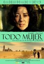 Todo mujer (2015) трейлер фильма в хорошем качестве 1080p