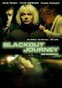 Blackout Journey (2004) скачать бесплатно в хорошем качестве без регистрации и смс 1080p