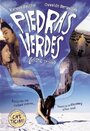 Piedras verdes (2001) трейлер фильма в хорошем качестве 1080p