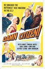 Смотреть «Damn Citizen» онлайн фильм в хорошем качестве