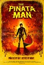 The Piñata Man (2015) кадры фильма смотреть онлайн в хорошем качестве