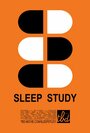 Смотреть «Sleep Study» онлайн фильм в хорошем качестве