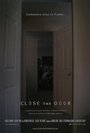 Смотреть «Close the Door» онлайн фильм в хорошем качестве