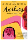 Axilas (2016) кадры фильма смотреть онлайн в хорошем качестве