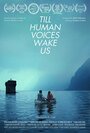 Смотреть «Till Human Voices Wake Us» онлайн фильм в хорошем качестве