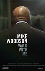 Mike Woodson: Walk with Me (2013) трейлер фильма в хорошем качестве 1080p