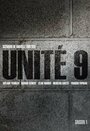 Смотреть «Unité 9» онлайн фильм в хорошем качестве