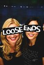 Loose Ends (2015) кадры фильма смотреть онлайн в хорошем качестве