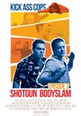 Kick Ass Cops: Shotgun Bodyslam (2015) трейлер фильма в хорошем качестве 1080p