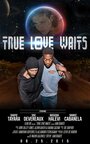 True Love Waits (2015) кадры фильма смотреть онлайн в хорошем качестве