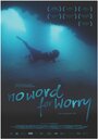 No Word for Worry (2014) трейлер фильма в хорошем качестве 1080p