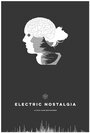 Electric Nostalgia (2016) кадры фильма смотреть онлайн в хорошем качестве