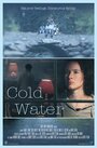 Смотреть «Cold Water» онлайн фильм в хорошем качестве