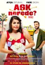 Ask Nerede? (2015) кадры фильма смотреть онлайн в хорошем качестве