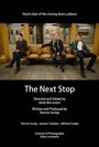 The Next Stop (2015) скачать бесплатно в хорошем качестве без регистрации и смс 1080p