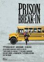 Prison Break-In (2015) трейлер фильма в хорошем качестве 1080p