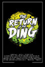 Смотреть «The Return of the Ding» онлайн фильм в хорошем качестве