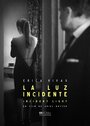 La luz incidente (2015) кадры фильма смотреть онлайн в хорошем качестве