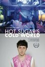 Холодный мир Hot Sugar (2015) кадры фильма смотреть онлайн в хорошем качестве