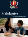 Maladaptive (2005) кадры фильма смотреть онлайн в хорошем качестве