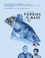 Porgies & Bass (2016) трейлер фильма в хорошем качестве 1080p