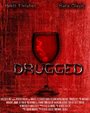 Drugged (2015) трейлер фильма в хорошем качестве 1080p