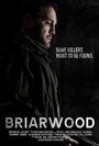 Смотреть «Briarwood» онлайн фильм в хорошем качестве