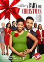 Смотреть «A Baby for Christmas» онлайн фильм в хорошем качестве