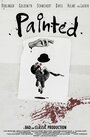 Painted (2015) трейлер фильма в хорошем качестве 1080p