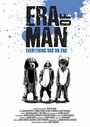 Era of Man (2015) трейлер фильма в хорошем качестве 1080p