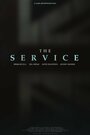 The Service (2015) трейлер фильма в хорошем качестве 1080p