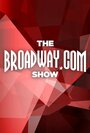 Смотреть «The Broadway.com Show» онлайн в хорошем качестве