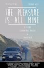 Смотреть «The Pleasure Is All Mine» онлайн фильм в хорошем качестве