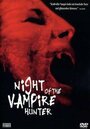 Смотреть «Night of the Vampire Hunter» онлайн фильм в хорошем качестве